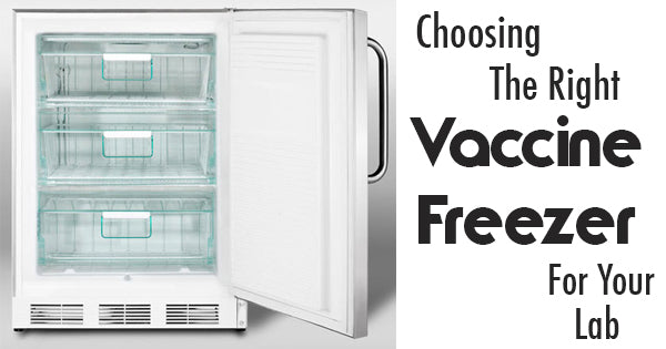 Choosing the Right Vaccine Freezer for Your Lab