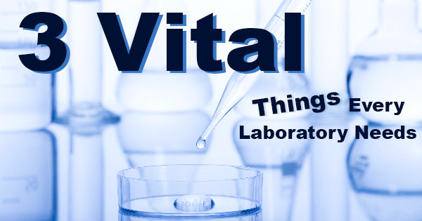3 Things Every Medical Lab Needs